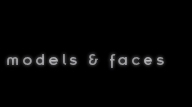 models & faces